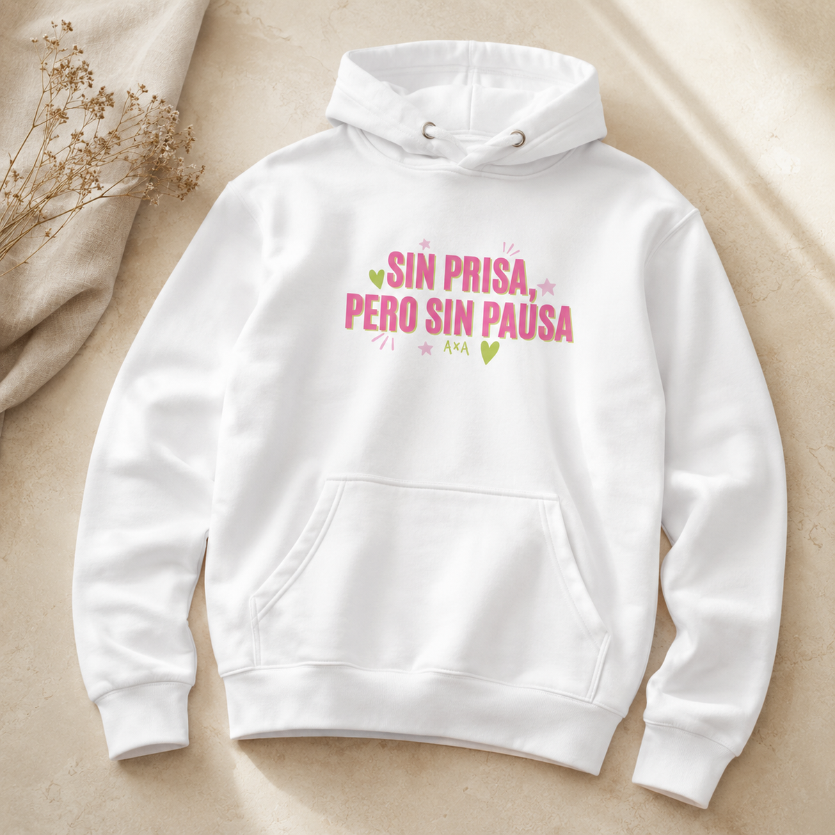 Sin prisa pero sin pausa Hoodie