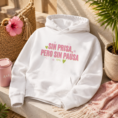 Sin prisa pero sin pausa Hoodie