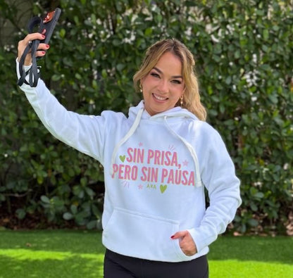 Sin prisa pero sin pausa Hoodie